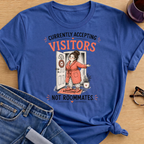 Currently Accepting Visitors Not Roommates T-Shirt - Royal