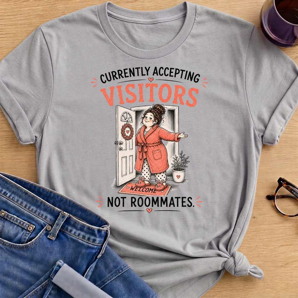 Currently Accepting Visitors Not Roommates T-Shirt - Sport Grey