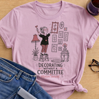 Decorating WithOut a Committee T-Shirt - Light Pink