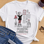 Decorating WithOut a Committee T-Shirt - White