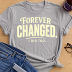 Forever Changed T-Shirt - Sport Grey