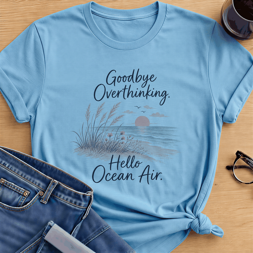 Goodbye Overthinking T-Shirt - Sky