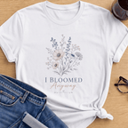 I Bloomed T-Shirt - White