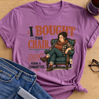 I Bought The Chair T-Shirt - Heather Radiant Orchid