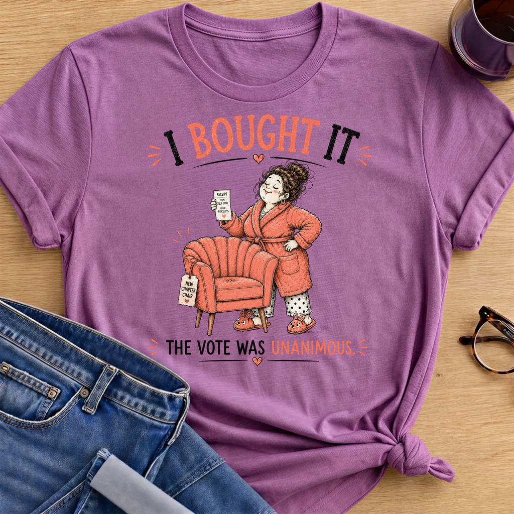 I Bought it The Vote was Unanimous T-Shirt - Heather Radiant Orchid