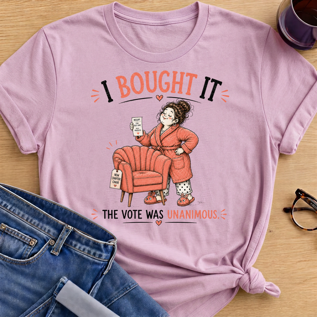 I Bought it The Vote was Unanimous T-Shirt - Light Pink