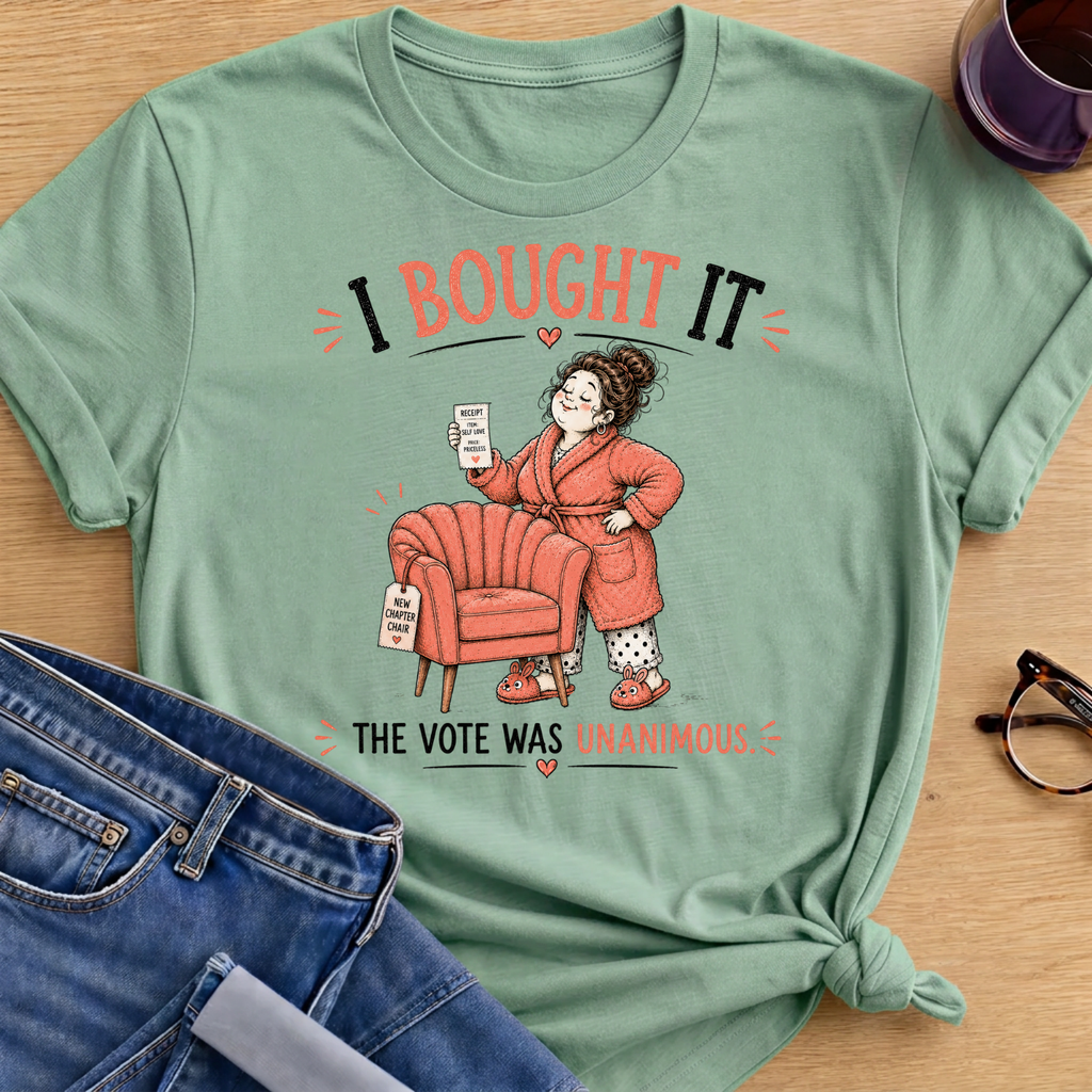 I Bought it The Vote was Unanimous T-Shirt - Mint Green