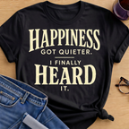 I Heard Happiness T-Shirt - Black