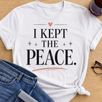 I Kept The Peace T-Shirt - White