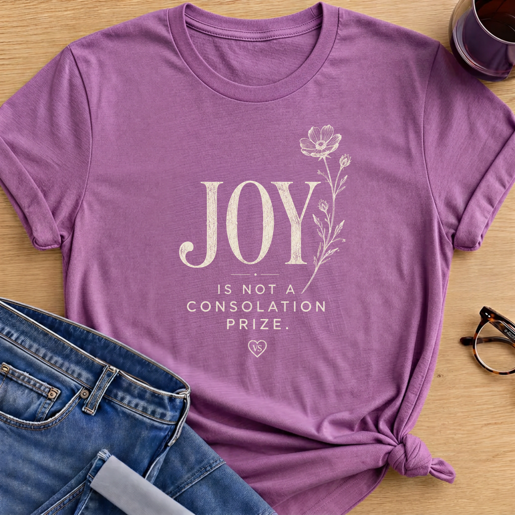 Joy is Not a Prize T-Shirt - Heather Radiant Orchid