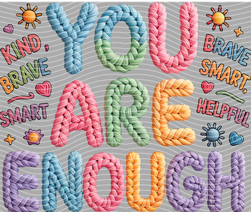 You Are Enough DTF Transfer