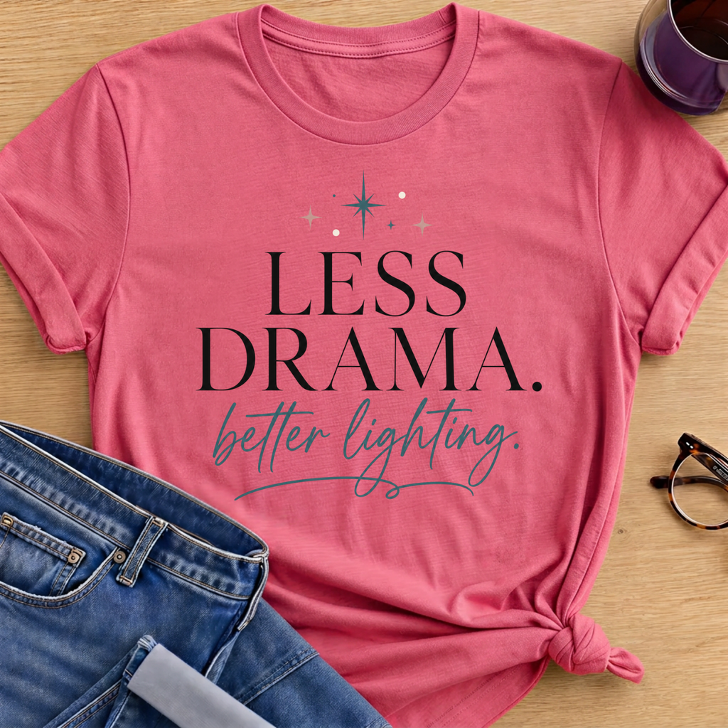 Less Drama, Better Lighting T-Shirt - Coral Silk