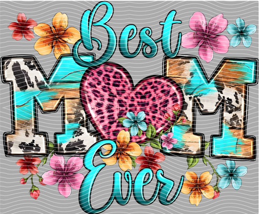 Best Mom Ever DTF Transfer