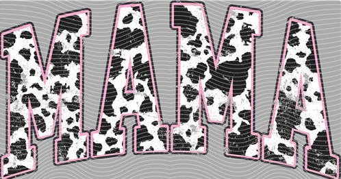 Cow Print Mama DTF Transfer