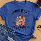 Make Plans T-Shirt - Royal