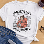 Make Plans T-Shirt - White