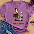 Now That's Terrifying T-Shirt - Heather Radiant Orchid