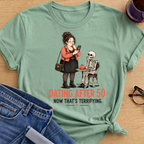 Now That's Terrifying T-Shirt - Mint Green