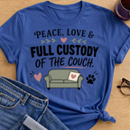 Peace, Love & Full Custody of the Couch T-Shirt - Royal
