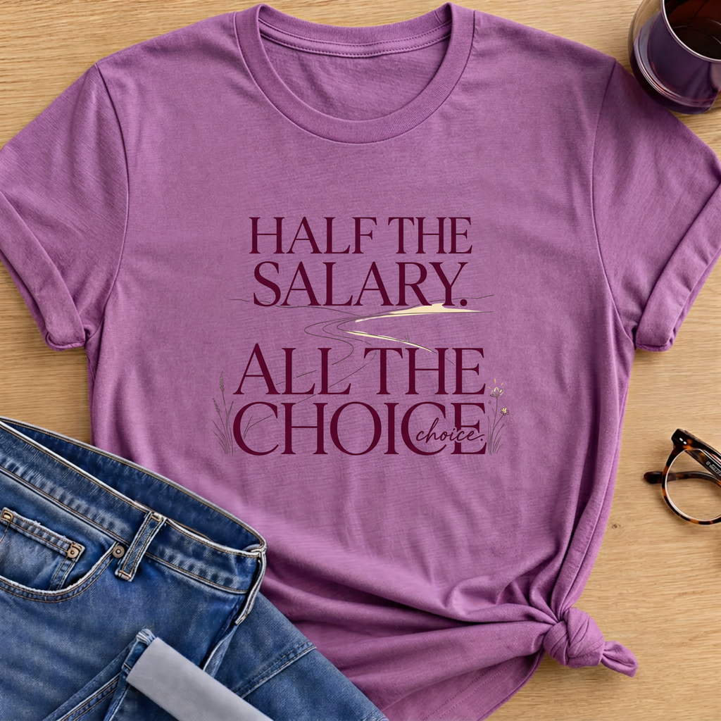 Salary Choice T-Shirt - Heather Radiant Orchid