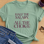 Salary Choice T-Shirt - Mint Green