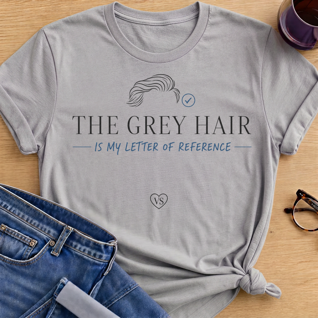 The Grey Hair is My Letter of Reference T-Shirt - Sport Grey