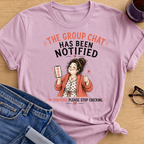 The Group Chat has been Notified T-Shirt - Light Pink