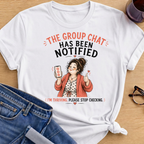 The Group Chat has been Notified T-Shirt - White